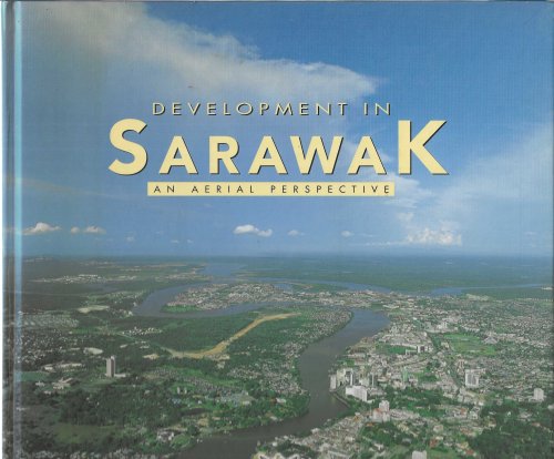Development in Sarawak: An aerial perspective