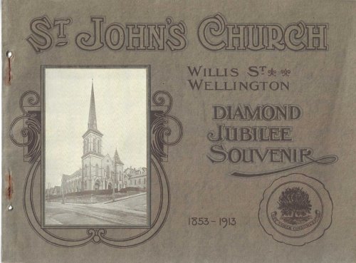 St John's Church Willis St Wellington, Diamond Jubilee Souvenir 1853-1913