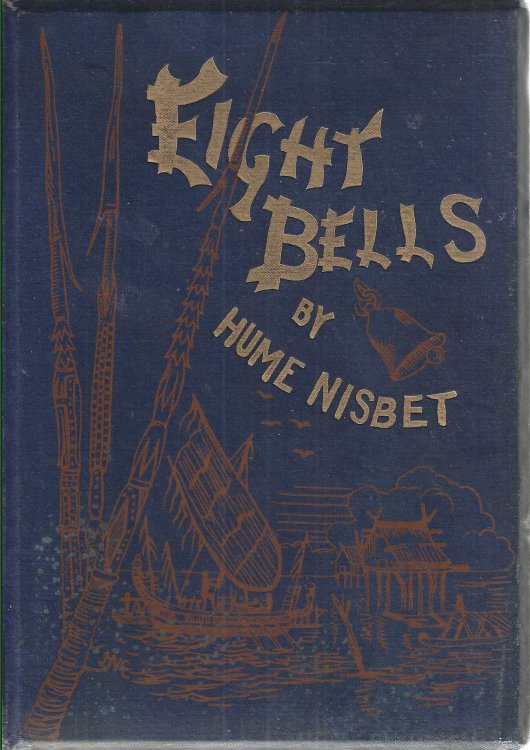 Image for Eight Bells, a tale of the sea and of the cannibals of New Guinea Eight Bells, a tale of the sea and of the cannibals of New Guinea