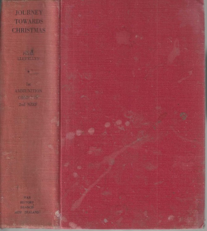 Journey Towards Christmas: Official History of the 1st Ammunition Company Second New Zealand Expeditionary Force 1939 - 45