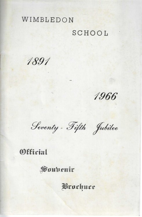 Wimbledon School 1891 - 1966. Seventy-fifth Jubilee. Official Souvenir Brochure. The first 75 years. A brief record of the Wimbledon's School's history since its foundation in 1891.