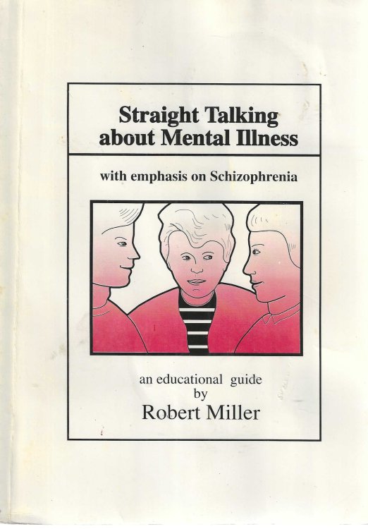 Straight talking about mental illness with emphasis on schizophrenia. An educational guide