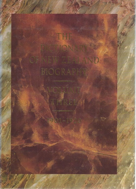 The Dictionary of New Zealand Biography: Volume 3 Three. 1901-1920