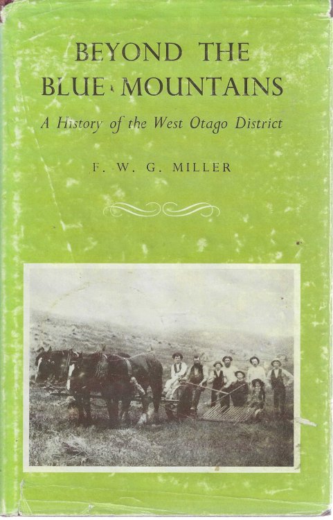 Beyond the Blue Mountains a history of the West Otago district