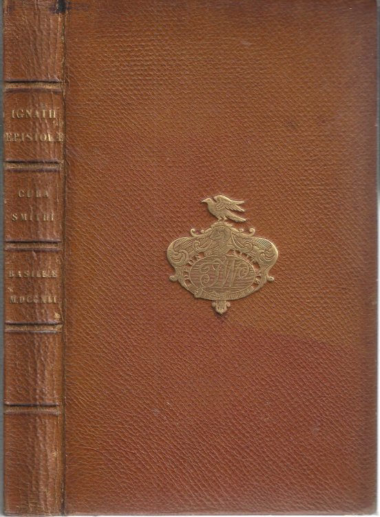 S. Ignatii Epistolae Genuinae: Eiusdem Martyrii Acta S. Polycarpi. Epistola Ad Philippenses et de Illius Martyrio Epistola Ecclesiae Smyrnensis