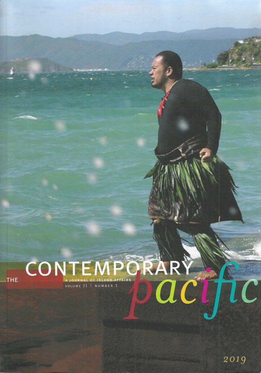 The Contemporary Pacific: A Journal of Island Affairs, Vol. 31, No. 1, 2019