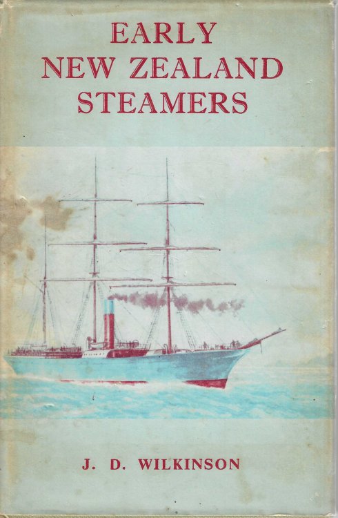 Early New Zealand Steamers Volume 1: The Pioneering Years (1840-1861)