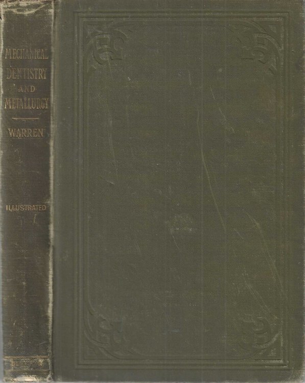 A Manual of Mechanical Dentistry and Metallurgy