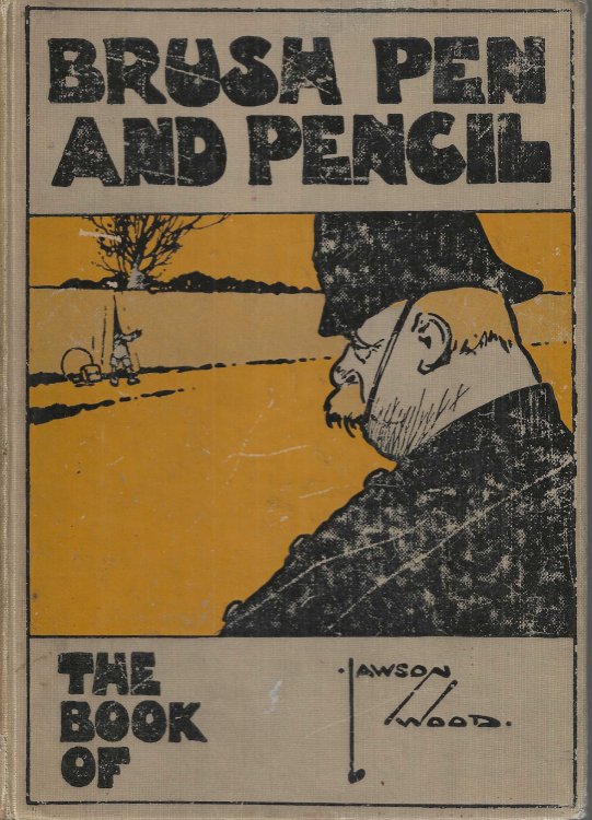 Lawson Wood : Containing 56 Examples of the Artist's Work in Brush, Pen and Pencil