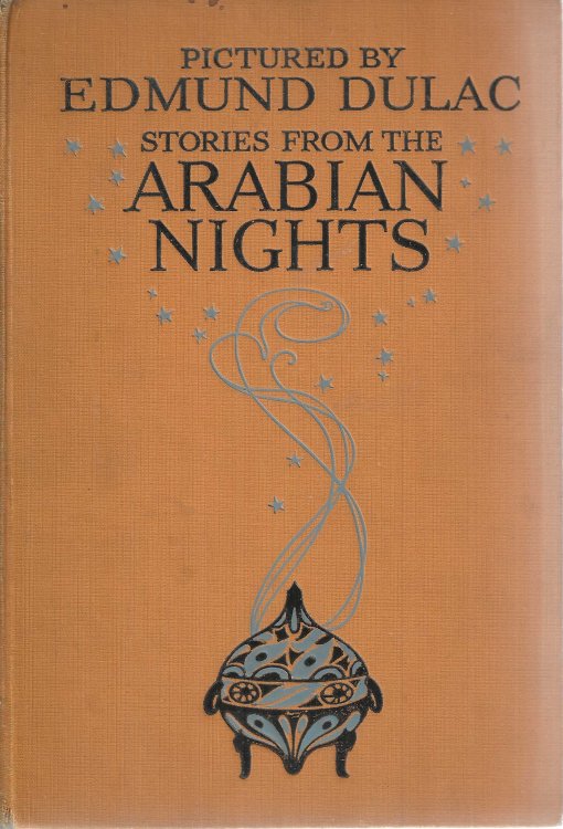 Stories from the Arabian Nights. Retold by Laurence Housman with drawings by Edmund Dulac