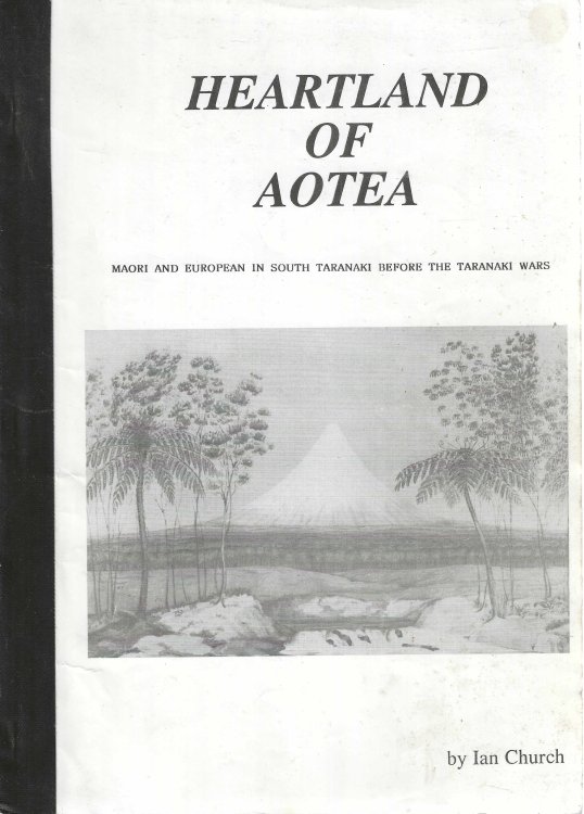 Heartland of Aotea : Maori and European in South Taranaki before the Taranaki Wars