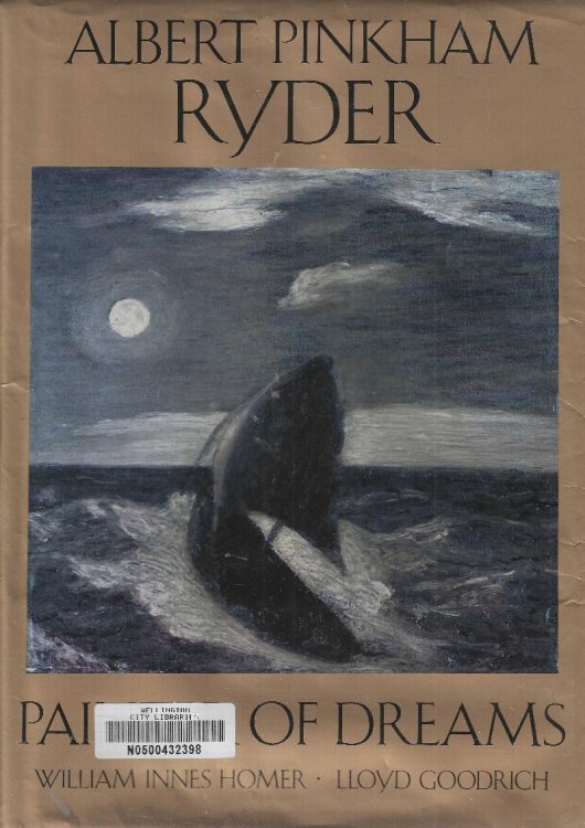 Albert Pinkham Ryder: Painter of Dreams.