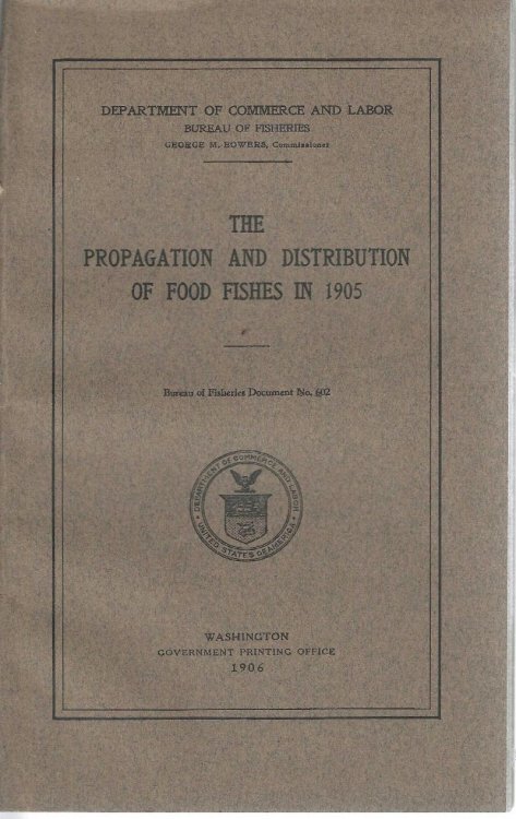 The Propagation and Distribution of Food Fishes in 1905.