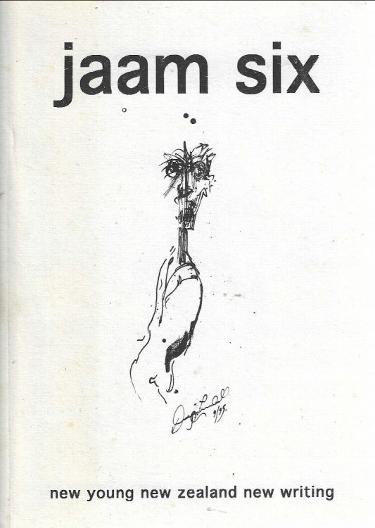 JAAM 6. Just Another Art Movement. February 1997. New young New Zealand new writing.