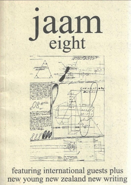 JAAM eight. Just Another Art Movement 8. November 1997. Featuring international guest plus new young New Zealand writers