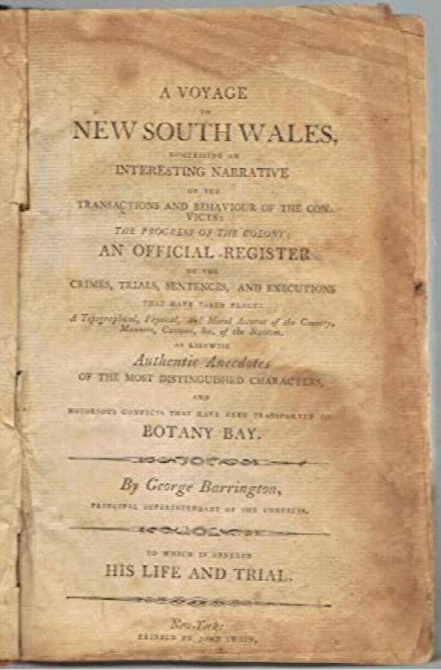 A Voyage to New South Wales, Comprising an Interesting Narrative of the Transactions and Behaviour of the Convicts: The Progress of the Colony; an Official Register of the Crimes, Trials, Sentences, and Executions That Have Taken Place [.]