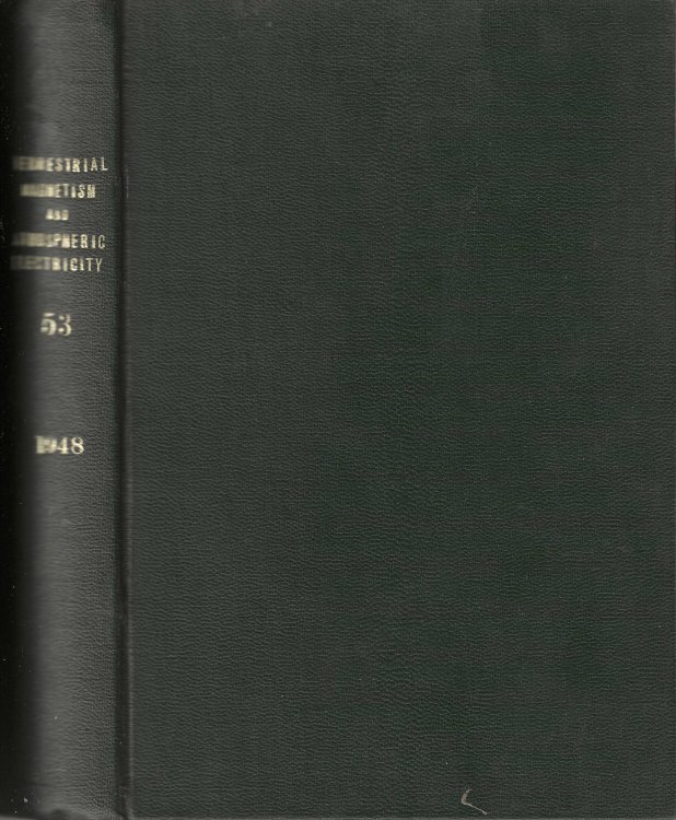 Terrestrial Magnetism and Atmospheric Electricity. An International Quarterly Journal. Volume 53. March - December 1948.