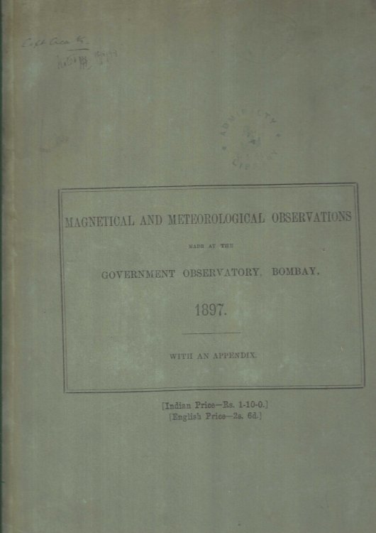 Magnetical and Meteorological Observations made at the Government Observatory, Bombay, 1897.