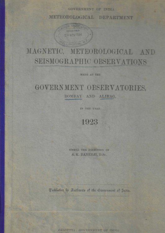 Magnetic, Meteorological and Seismographic Observations made at the Government Observatories, Bombay and Alibag, in the Year 1923.