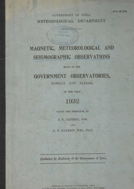 Magnetic, Meteorological and Seismographic Observations made at the Government Observatories, Bombay and Alibag, in the Year 1932.