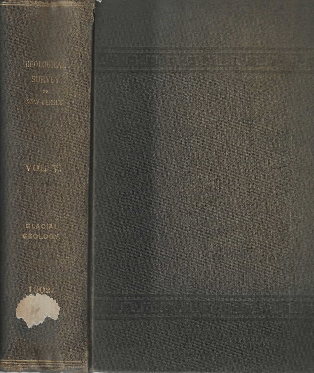 The Glacial Geology of New Jersey. Vol. 5 of the final report of the State Geologist