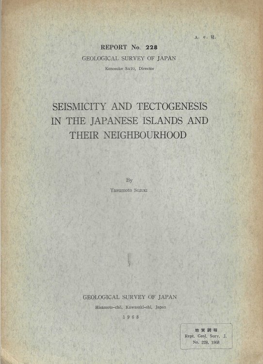 Seismicity and Tectogenesis in the Japanese Islands and Their Neighbourhood. Geological Survey of Japan. Report No. 228.