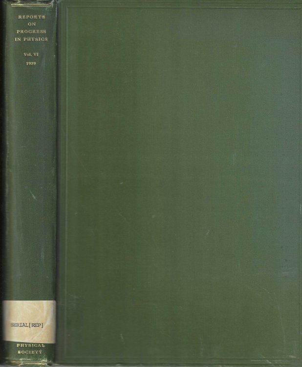 The Physical Society Reports on Progress in Physics Volume VI.