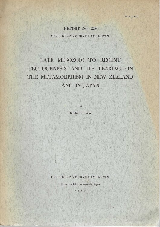 Late Mesozoic to Recent Tectogenesis and Its Bearing On the Metamorphism in New Zealand and in Japan.