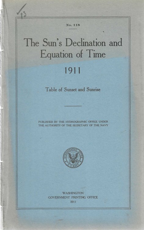 The Sun's Declination and Equation of Time 1911. Table of sunset and Sunrise.