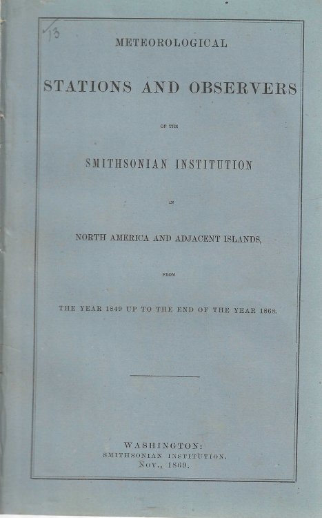 Meteorological Stations and Observers of the Smithsonian Institution in North America and Adjacent Islands.