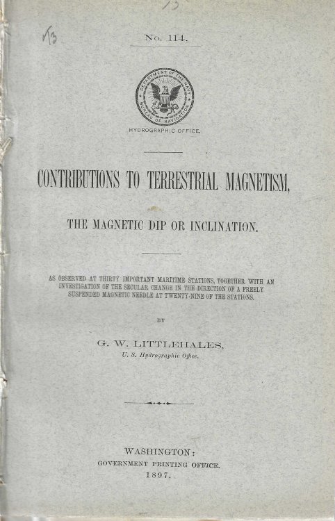 Contributions to Terrestrial Magnetism, the Magnetic Dip or Inclination: As Observed at Thirty Important Maritime Stations, Together with an Investigation of the Secular Change in the Direction of a Freely Suspended Magnetic Needle at 29 of the Stations.