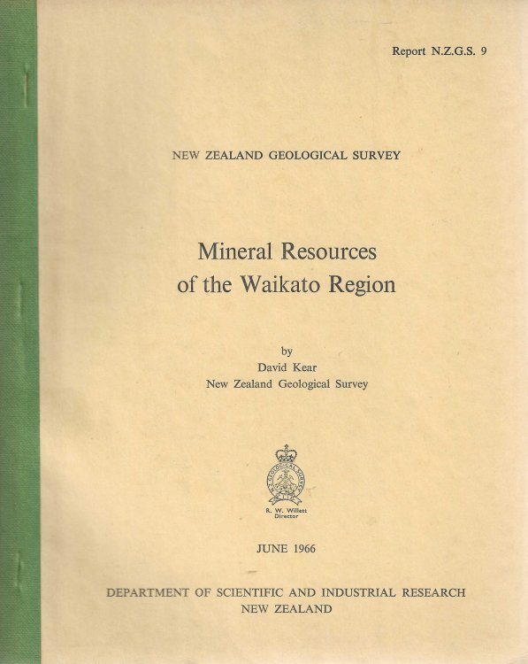 Mineral Resources of the Waikato Region. New Zealand Geological Survey Report 9.