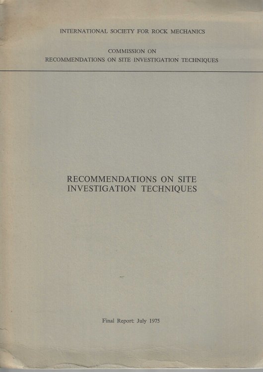 Recommendations on Site Investigation Techniques. Final Report: July 1975.