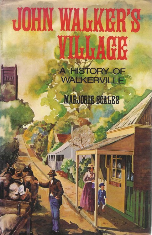 John Walker's Village: A History of Walkerville