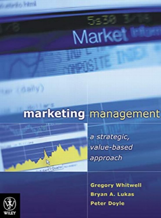 Marketing Management : A Strategic Value Based Approach