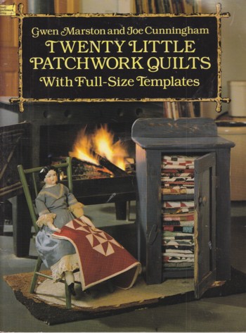 Twenty Little Patchwork Quilts: with full size templates