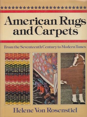 AMERICAN RUGS AND CARPETS FROM THE 17TH CENTURY TO MODERN TIMES
