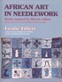 AFRICAN ART in NEEDLEWORK