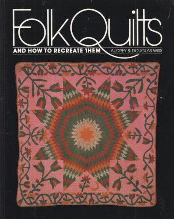 FOLK QUILTS AND HOW TO RECREATE THEM