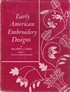 EARLY AMERICAN EMBROIDERY DESIGNS