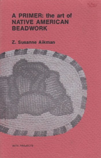 Primer: the art of Native American Beadwork