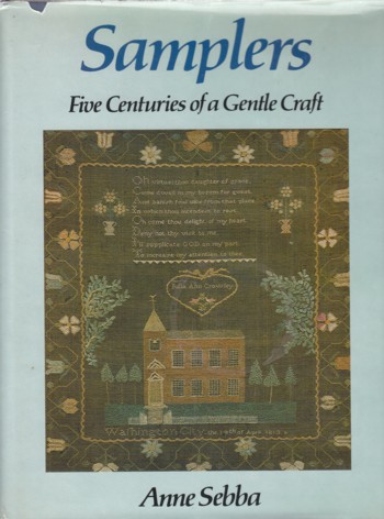 SAMPLERS: five centuries of a gentle craft