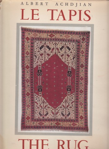 Un Art Fondamental Le Tapis: the Rug