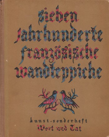 Sieben jahrhunderte franzosische wandteppiche