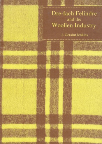 Dre-fach Felindre and the Woollen Industry