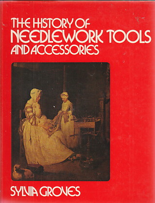 HISTORY OF NEEDLEWORK TOOLS and Accessories