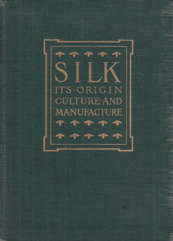 Silk: its origin, culture, and manufacture