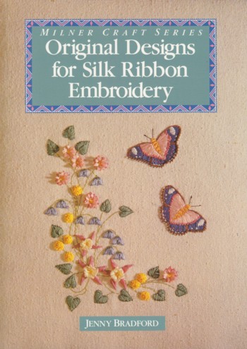 Original Designs for Silk Ribbon Embroidery