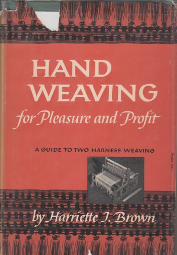 Hand Weaving for Pleasure and Profit