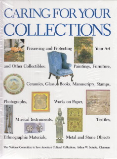 Caring for Your Collections: Preserving and Protecting your art and o.